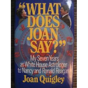   House Astrologer to Nancy and Ronald Reagan. Joan. QUIGLEY Books