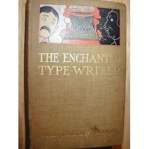  The Enchanted Typewriter John Kendrick. Bangs Books