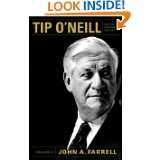 Tip O Neill and the Democratic Century A Biography by John A 