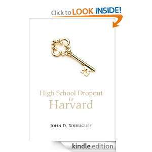 High School Dropout to Harvard John Rodrigues  Kindle 
