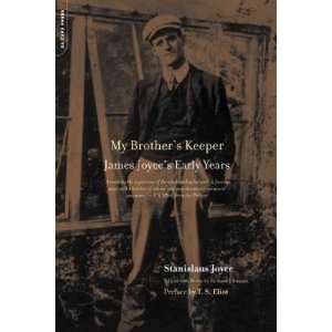 Keeper James Joyces Early Years[ MY BROTHERS KEEPER JAMES JOYCE 