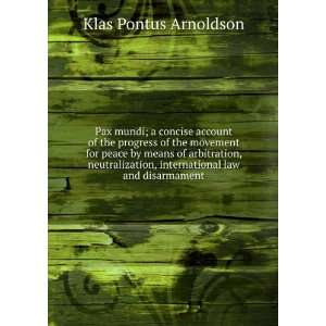   law and disarmament Klas Pontus Arnoldson  Books