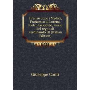   del regno di Ferdinando III (Italian Edition) Giuseppe Conti Books