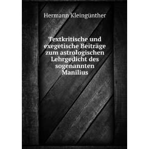   Lehrgedicht des sogenannten Manilius Hermann KleingÃ¼nther Books