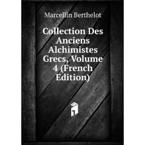   Grecs, Volume 4 (French Edition) Marcellin Berthelot Books