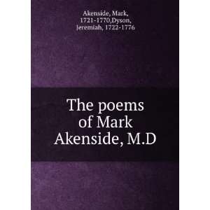  The poems of Mark Akenside, M.D Mark, 1721 1770,Dyson 