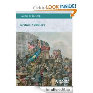   to History Britain 1900 51 Michael Lynch  Kindle Store