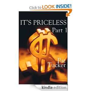 Its Priceless Part 1 Pat Tucker  Kindle Store