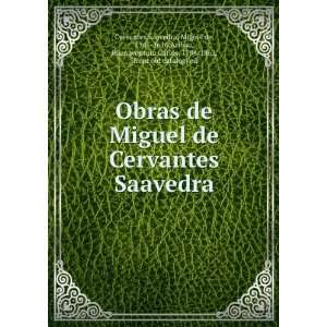  Obras de Miguel de Cervantes Saavedra Miguel de, 1547 