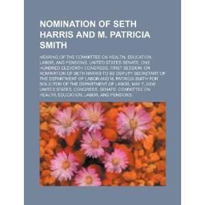  Nomination of Seth Harris and M. Patricia Smith hearing 