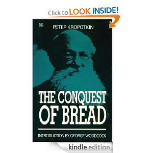 The Conquest of Bread Peter Kropotkin  Kindle Store