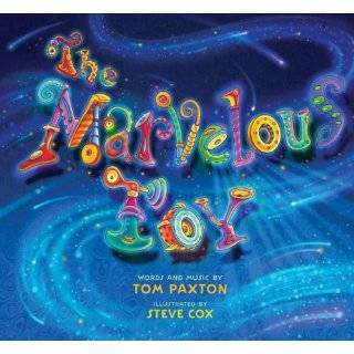 The Marvelous Toy by Tom Paxton and Steve Cox (Aug 1, 2009)