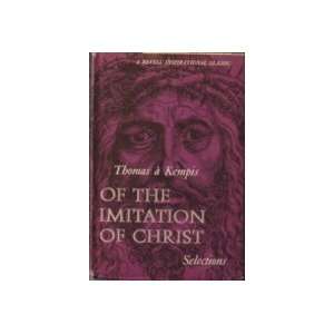  IMITATION OF CHRIST Selections Thomas A. Kempis Books