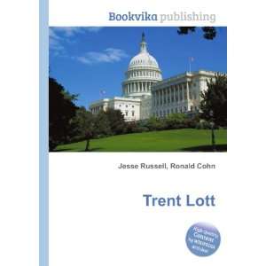  Trent Lott Ronald Cohn Jesse Russell Books