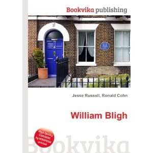  William Bligh Ronald Cohn Jesse Russell Books