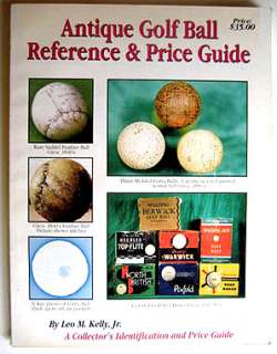 Antique Golf Ball Reference & Price Guide LEO KELLY  