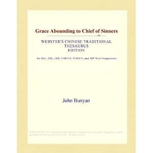 Grace Abounding to Chief of Sinners (Websters Chinese Traditional 