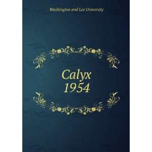  Calyx. 1954 Washington and Lee University Books