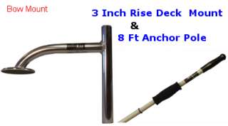 Bow) 3 Rise Deck Mount & 8 Ft Anchor Pole  