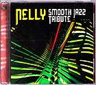 NELLY  THE SMOOTH JAZZ ALL STARS PLAY A TRIBUTE TO BEST