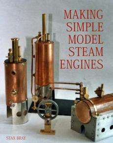 Making Simple Model Steam Engines NEW by Stan Bray  