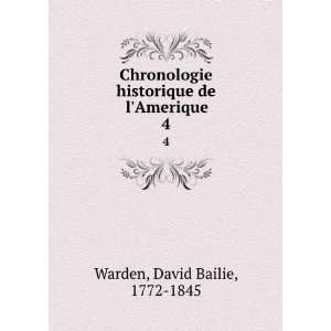  Chronologie historique de lAmerique. 4 David Bailie 