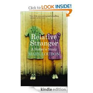Relative Stranger A Sisters Story Mary Loudon  Kindle 