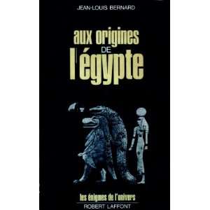  Aux Origines de lEgypte (Les Enigmes de lUnivers) Jean 