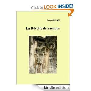 La Révolte de Sacapus (French Edition) Jacques DELAGE  