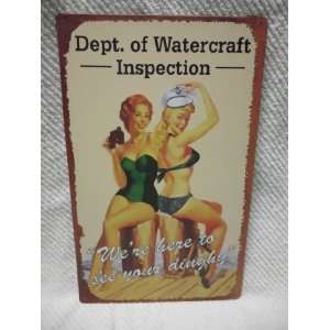  Sexy Watercraft Inspection Metal Sign