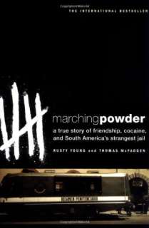 Marching Powder A True Story of Friendship, Cocain  Ru  