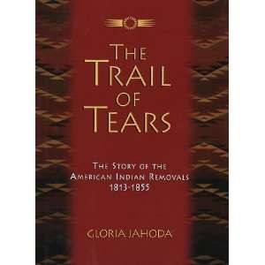  Trail of Tears [Hardcover] Gloria Jahoda Books