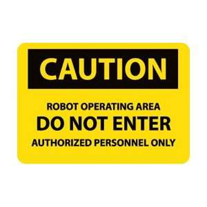   Caution, Robot Operating Area Do Not Enter, 7 X 10, .050 Rigid Plastic